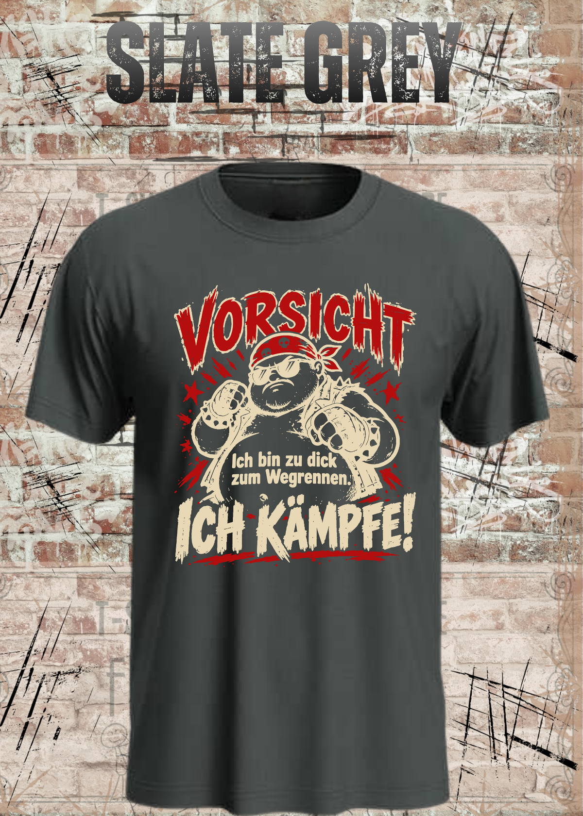 Vorsicht – Ich bin zu dick zum Wegrennen, ich kämpfe! Herren T-Shirt in Slate Grey.