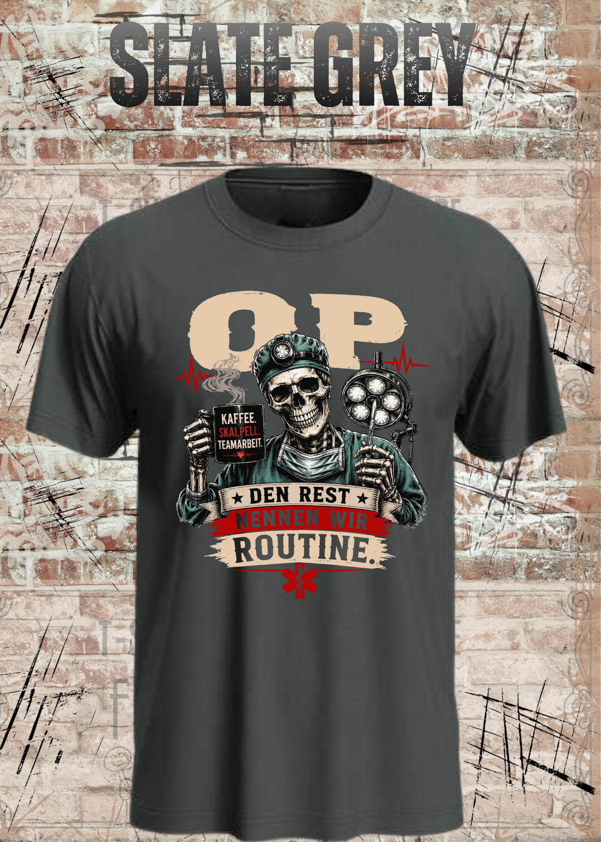 Unisex-T-Shirt „Den Rest nennen wir Routine“ in Slate Grey.