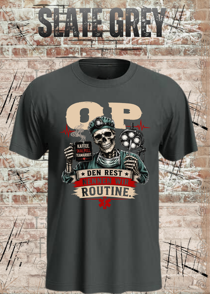 Unisex-T-Shirt „Den Rest nennen wir Routine“ in Slate Grey.