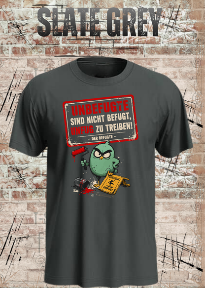 Unbefugte T-Shirt „Unfug zu treiben“ – Lustiges Shirt