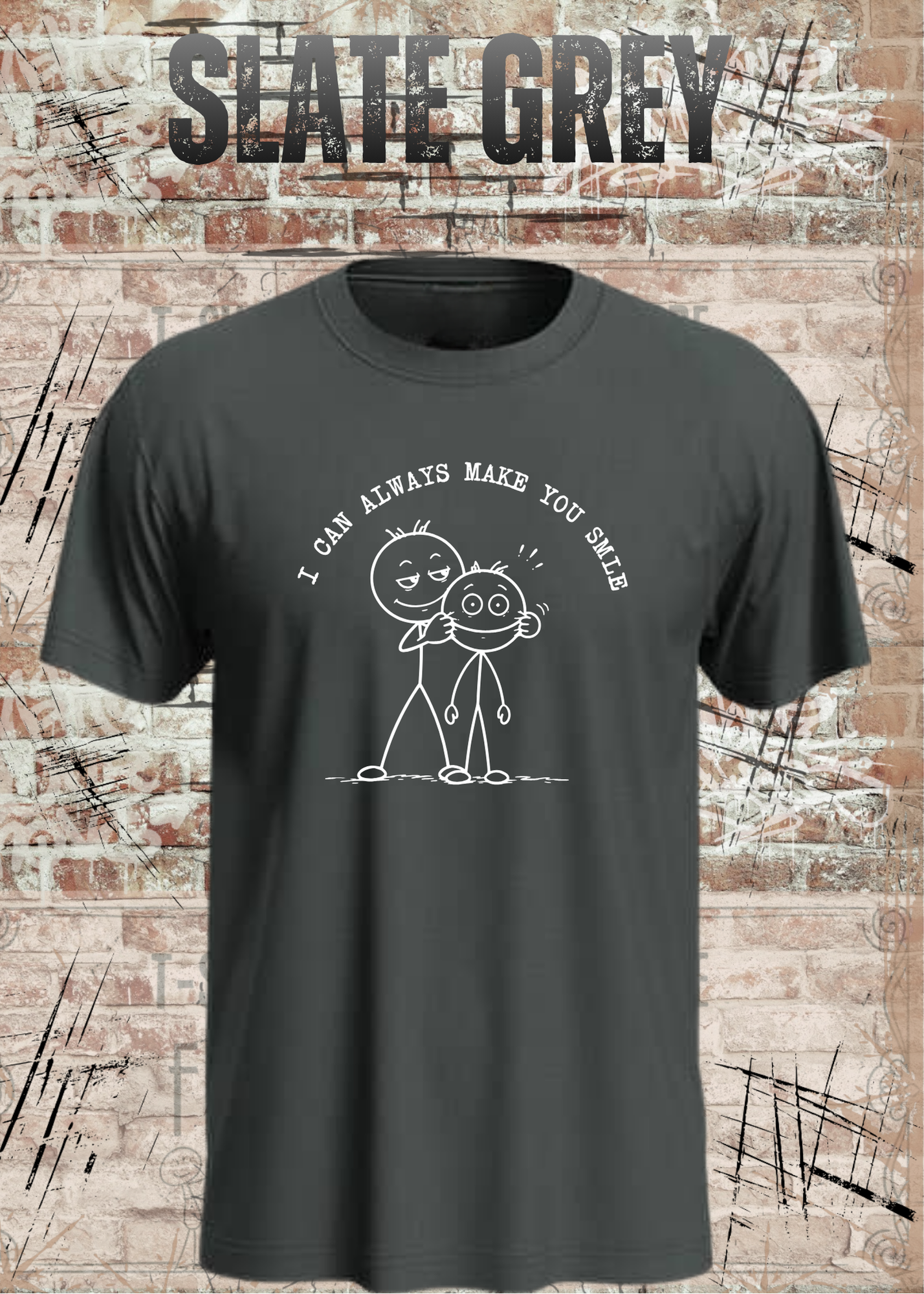 I Can Always Make You Smile Shirt – Lustiges Strichmännchen Unisex T-Shirt
