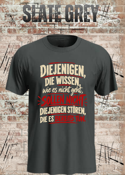 Diejenigen, die wissen – Macher Statement T-Shirt | FunnyZoom