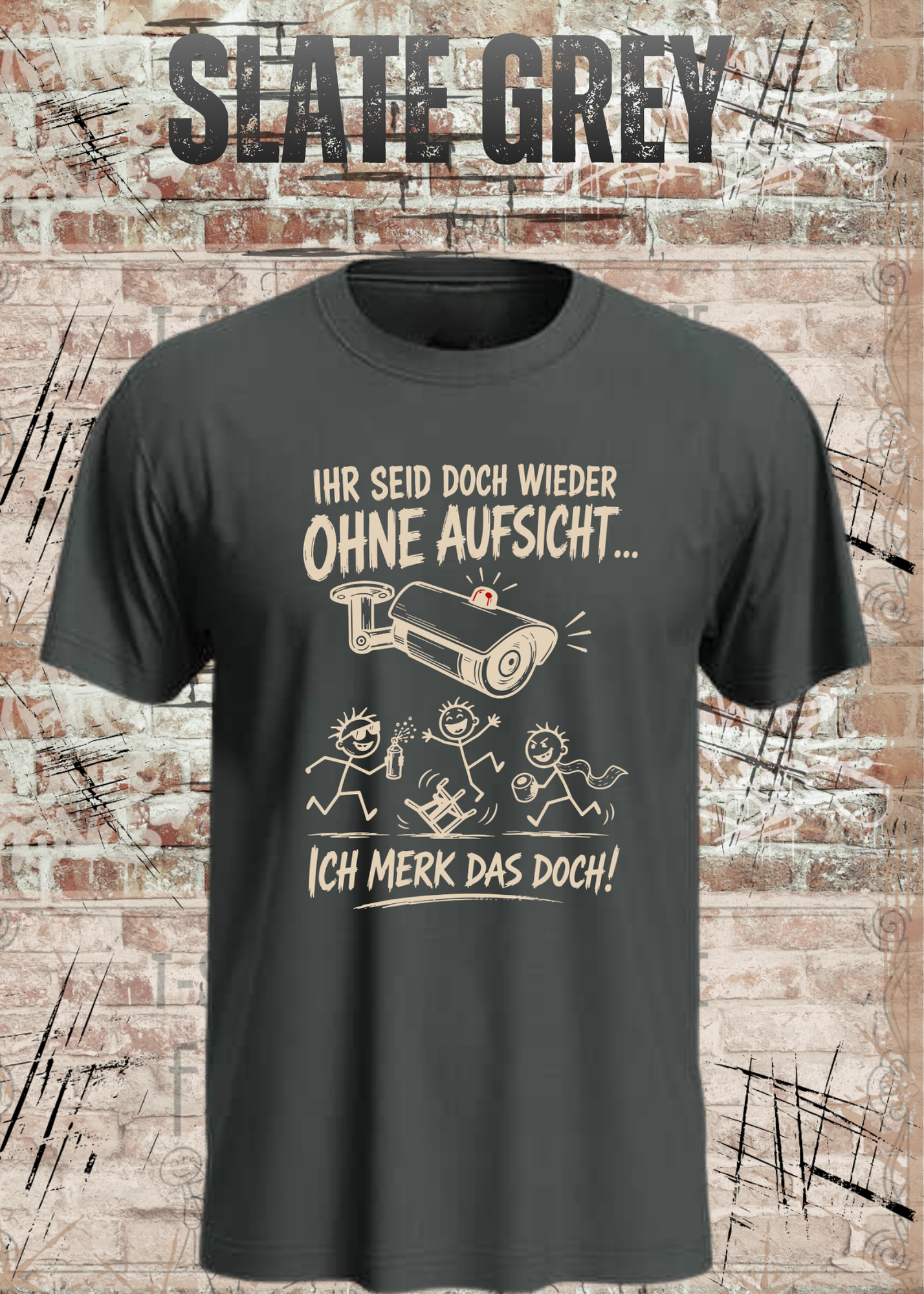 Ihr seid doch wieder ohne Aufsicht – Lustiges Unisex T-Shirt