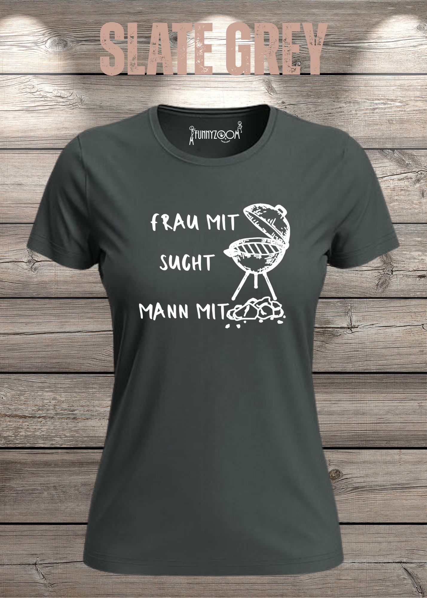 Damen T-Shirt 'Frau mit Grill sucht Mann mit Kohle' Witziges Geschenk