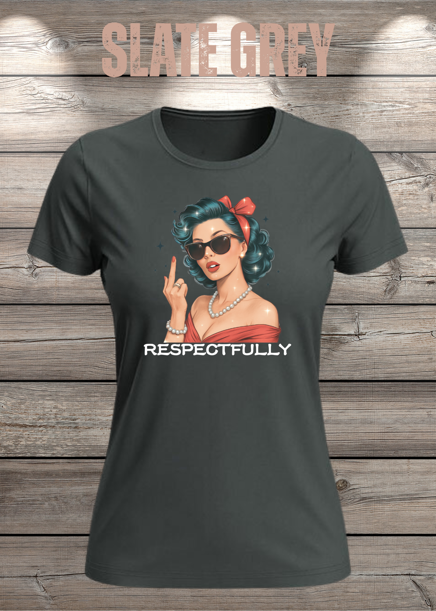 Respectfully - Sass Damen T-Shirt mit Spruch