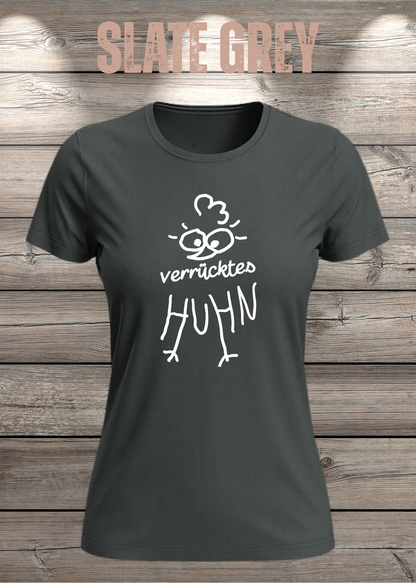 Verrücktes Huhn Damen T-Shirt in Slate Grey.