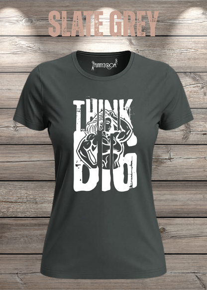 Think Big – Damen Statement T-Shirt | Starkes Power Shirt