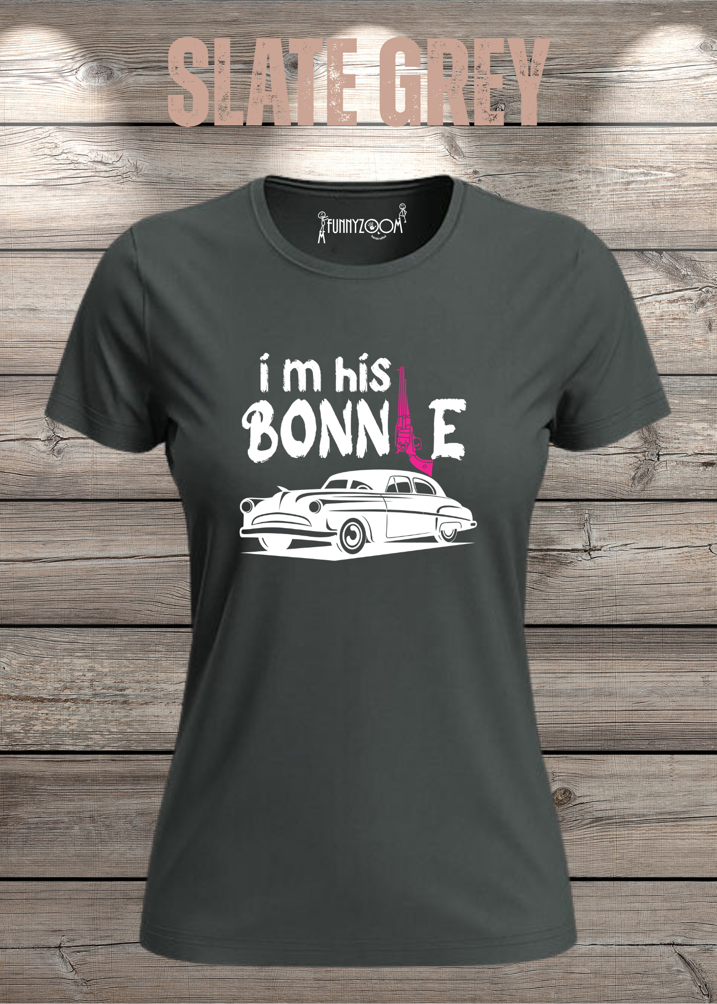 Damen T-Shirt I'm his Bonnie Bonnie und Clyde Geschenkidee Witziges T-Shirt mit Spruch Lustiges Pärchen T-Shirt