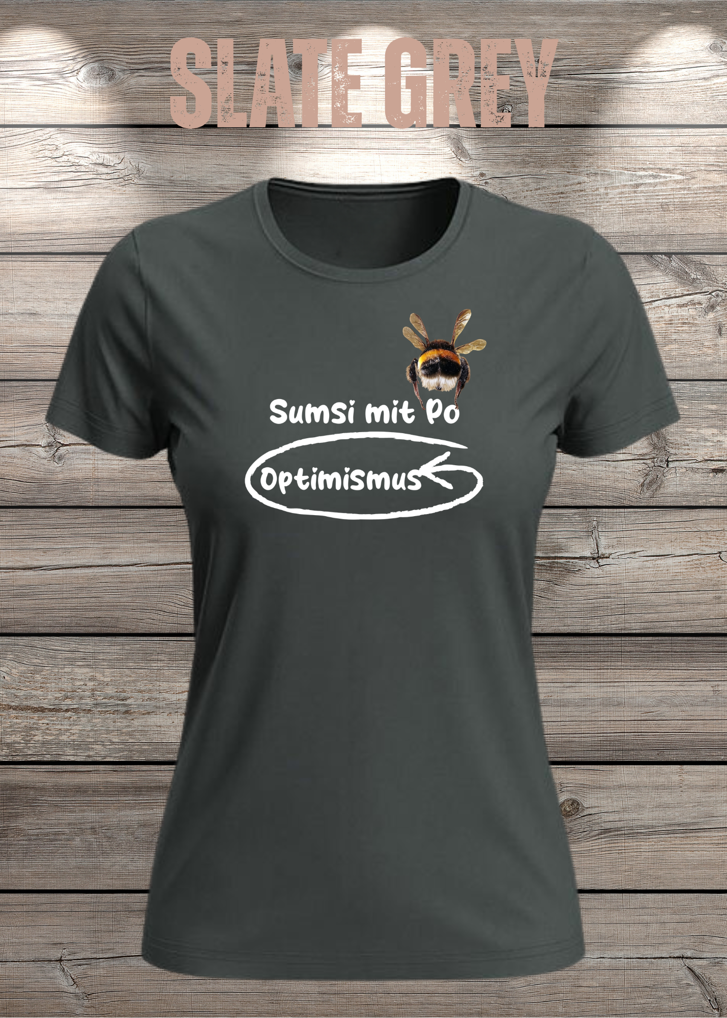 Damen T-Shirt Sumsi mit Po heißt umgekehrt Optimismus - Lustiges Wortspiel Shirt