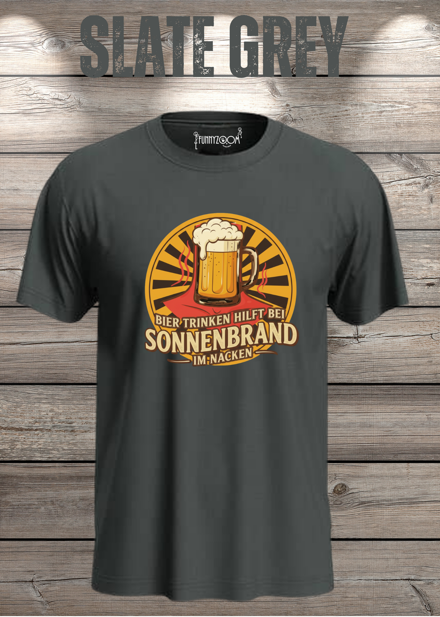 Slate Grey T Shirt Bier Trinken hilft bei Sonnenbrand im Nacken