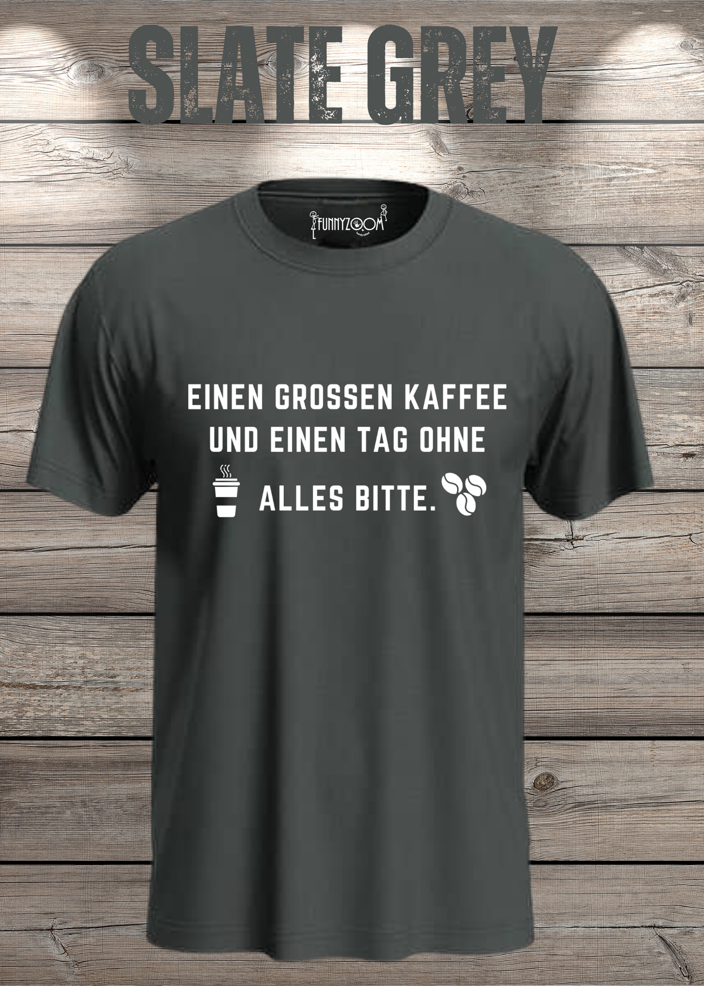 T-Shirt einen großen Kaffee und ein Tag ohne alles bitte Geschenkidee für Kaffeeliebhaber Freizeit T-Shirt Unisex