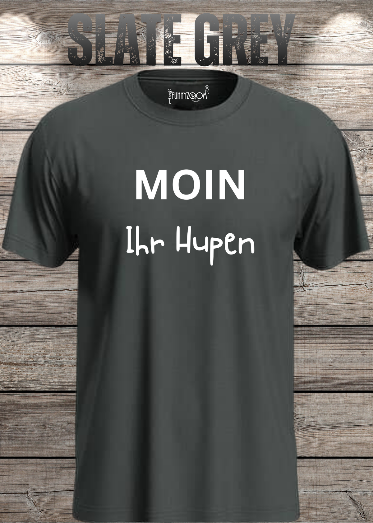 Unisex-T-Shirt „Moin Ihr Hupen“ in Slate Grey.