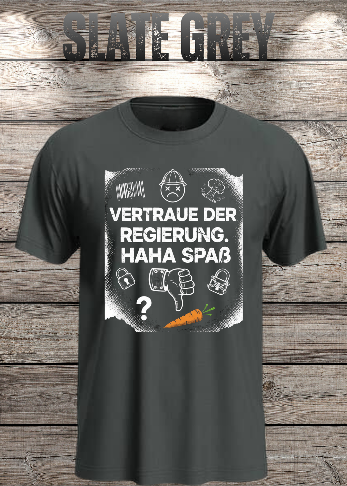 Unisex T-Shirt vertraue der Regierung. Haha Spaß!