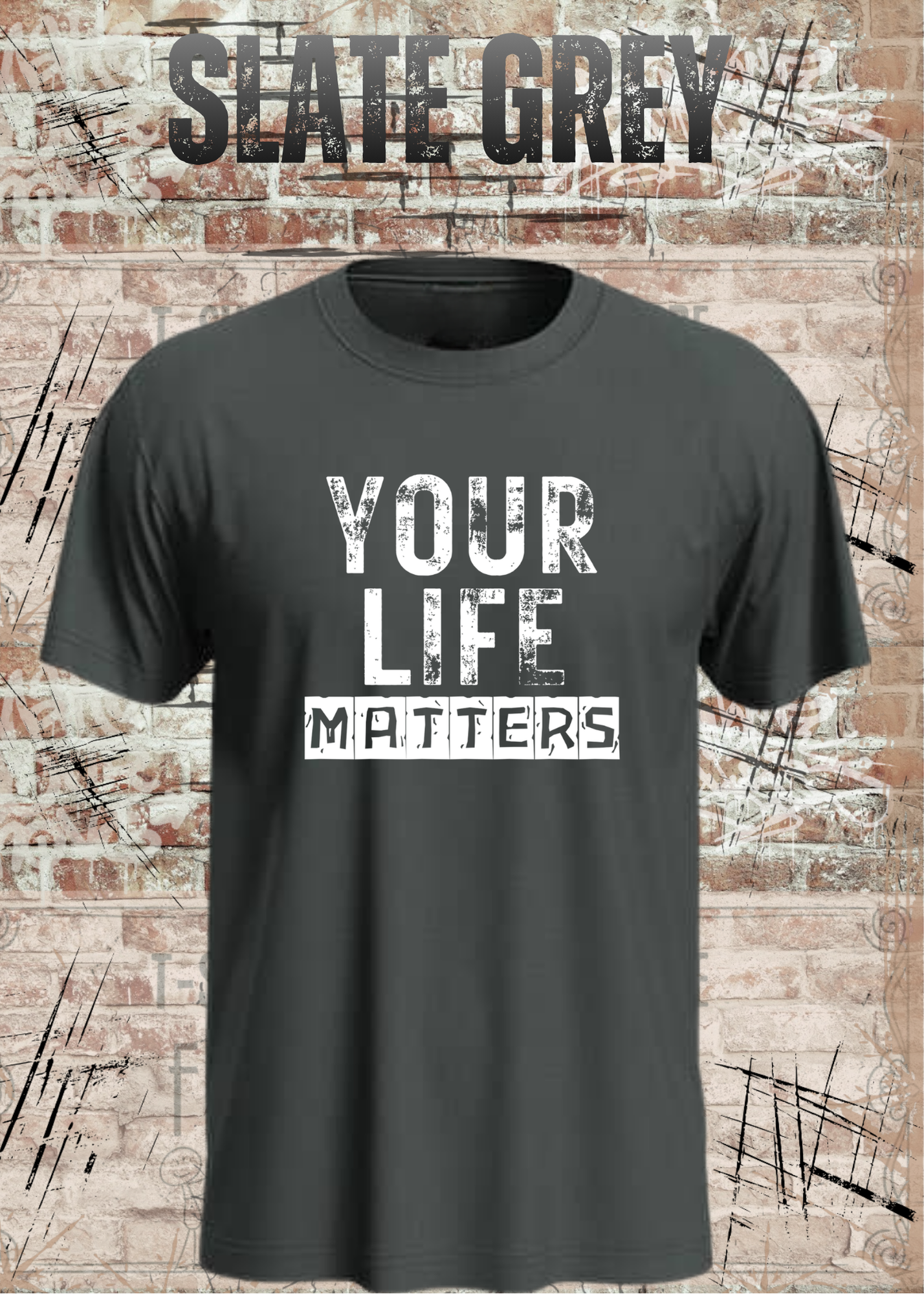 Your Life Matters T-Shirt – Statement Shirt Unisex | Streetwear & Urban Style