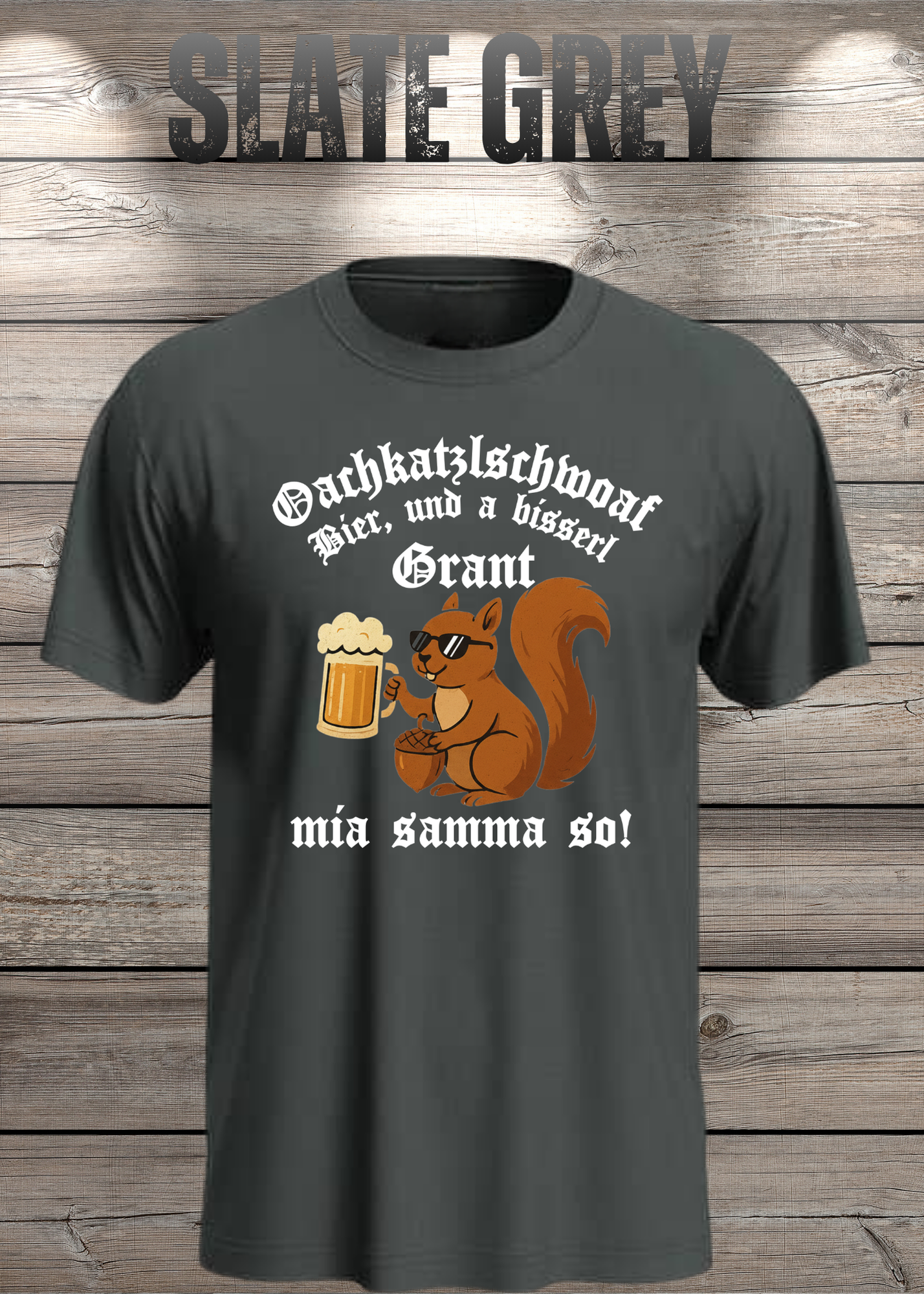 Oachkatzlschwoaf T-Shirt – Mia samma so! Lustiges Bayern Dialekt Shirt Unisex Geschenk