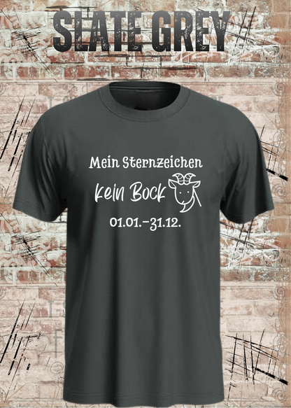 Mein Sternzeichen Kein Bock T-Shirt in Slate Grey.