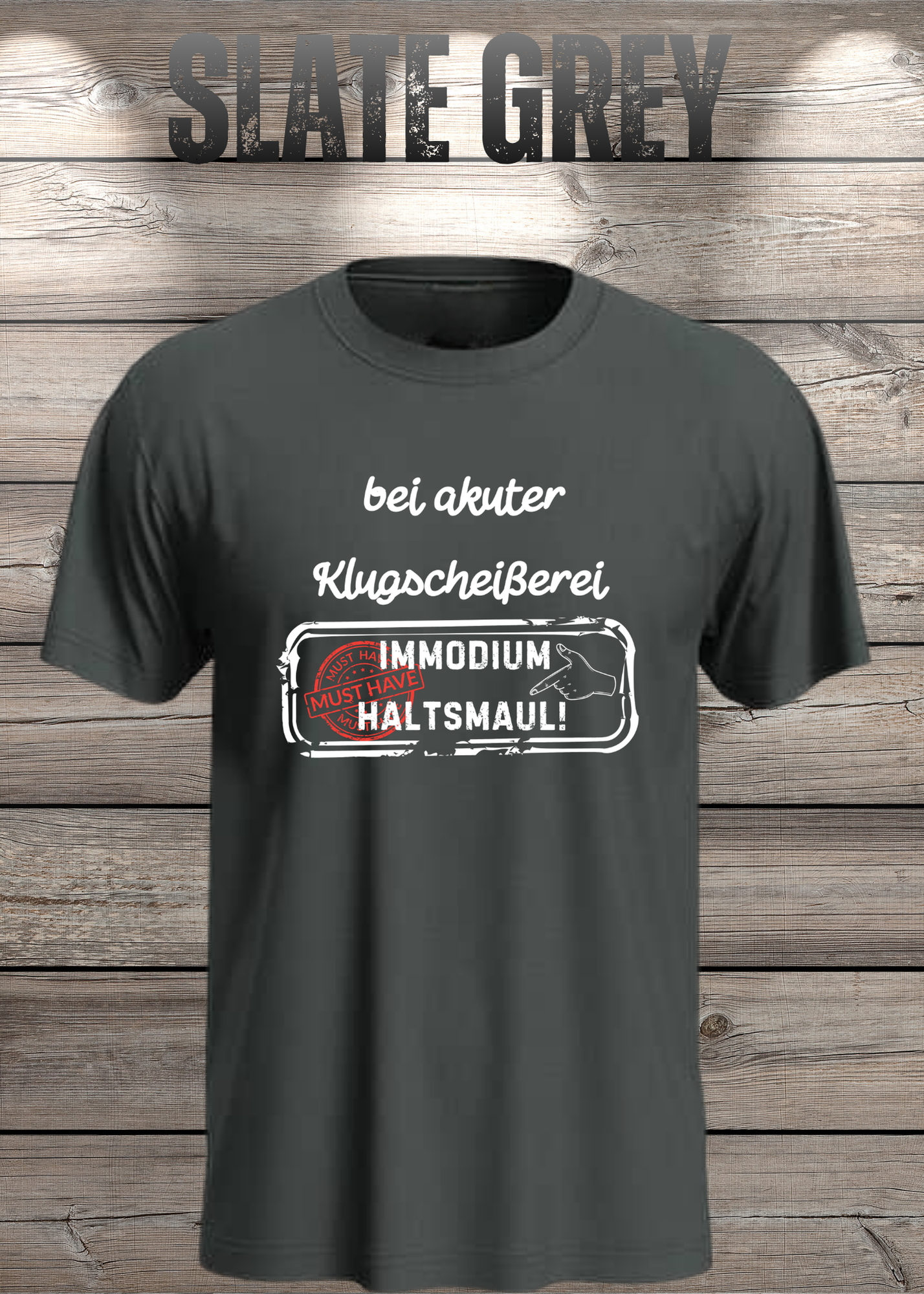 T-Shirt 'Bei akuter Klugscheisserei Immodium Halts Maul' - Witziges Anti-Besserwisser Shirt