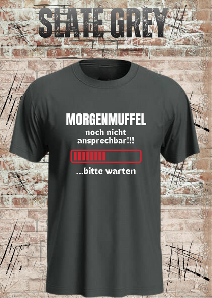 Unisex-T-Shirt „Noch nicht ansprechbar! Bitte warten…“ in Slate Grey.