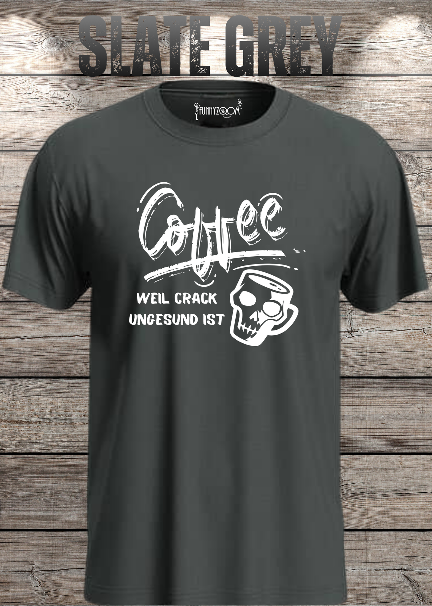 T-Shirt Coffee weil Crack ungesund ist Lustige Kaffee Sprüche Geschenkidee Geburtstag viele Farben Unisex
