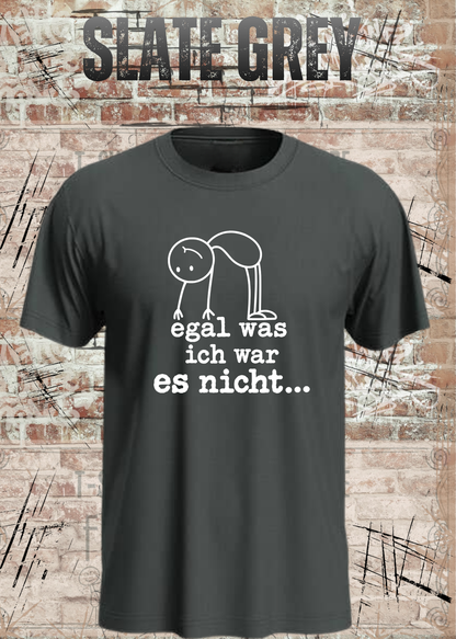 Egal was ich war – es nicht | Lustiges Sarkasmus T-Shirt | FunnyZoom