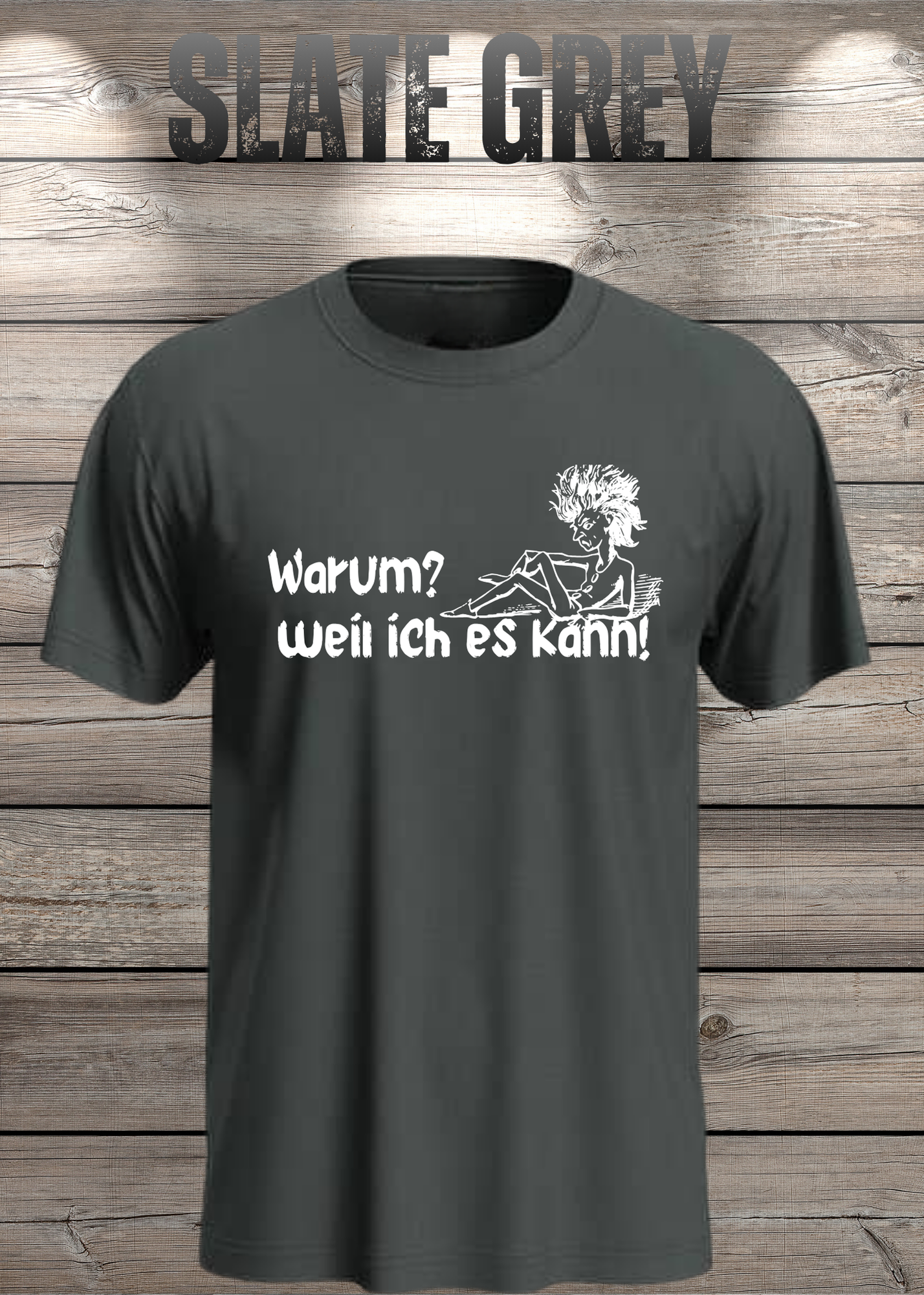 T-Shirt 'Warum? Weil ich es kann!' - Selbstbewusstes Spruch-Shirt für Macher