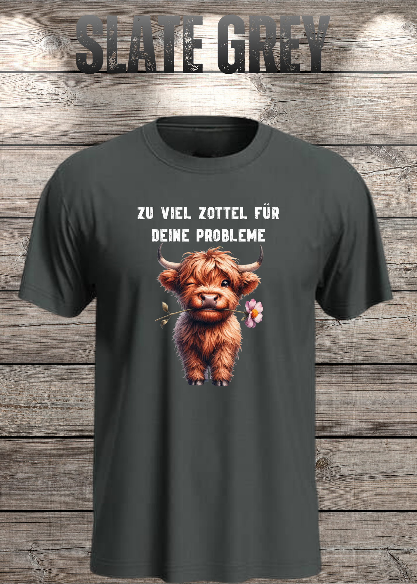 Highland Kuh Unisex T-Shirt - Zu viel Zottel für Deine Probleme!