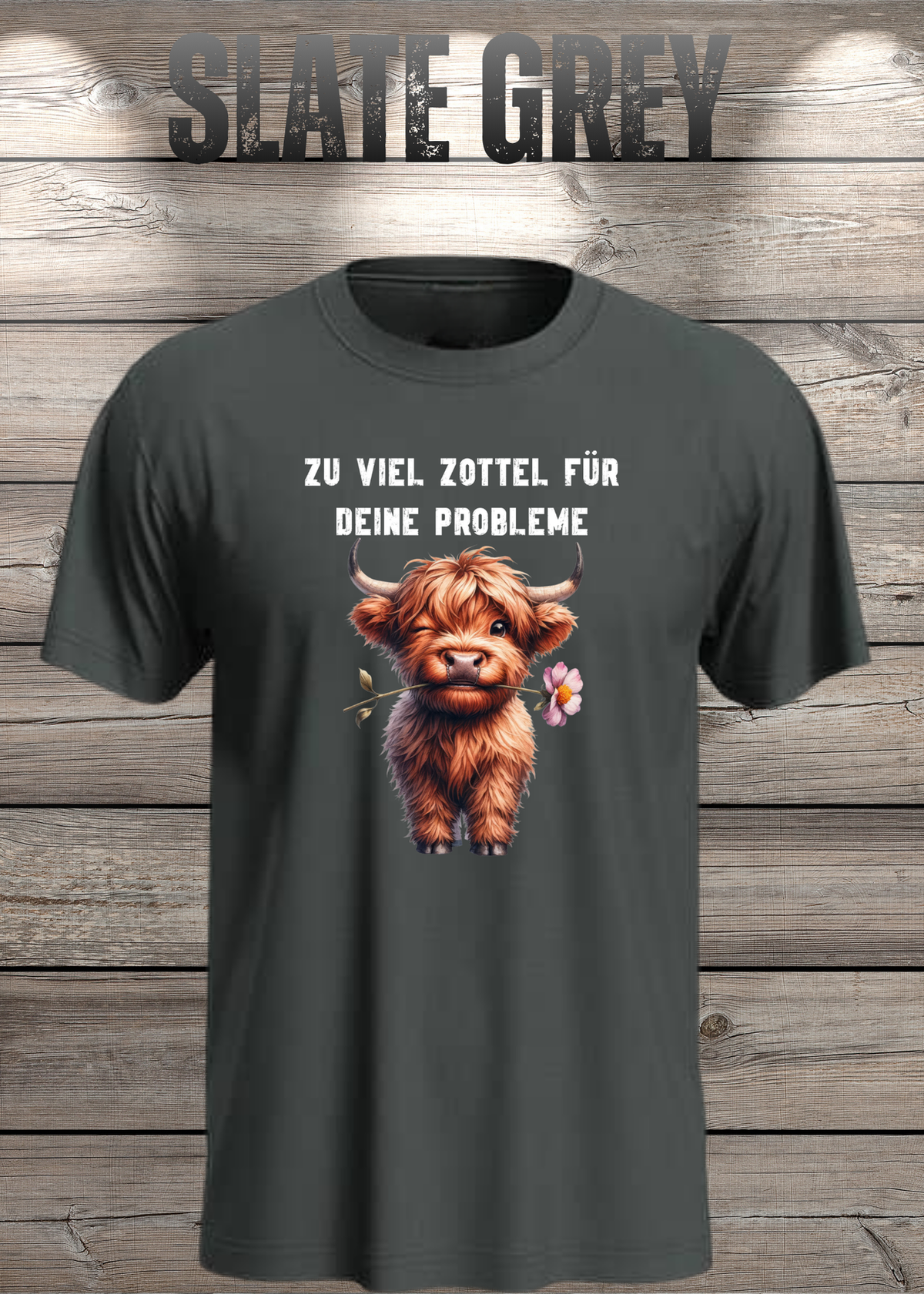 Unisex-T-Shirt „Zu viel Zottel für deine Probleme“ in Slate Grey.
