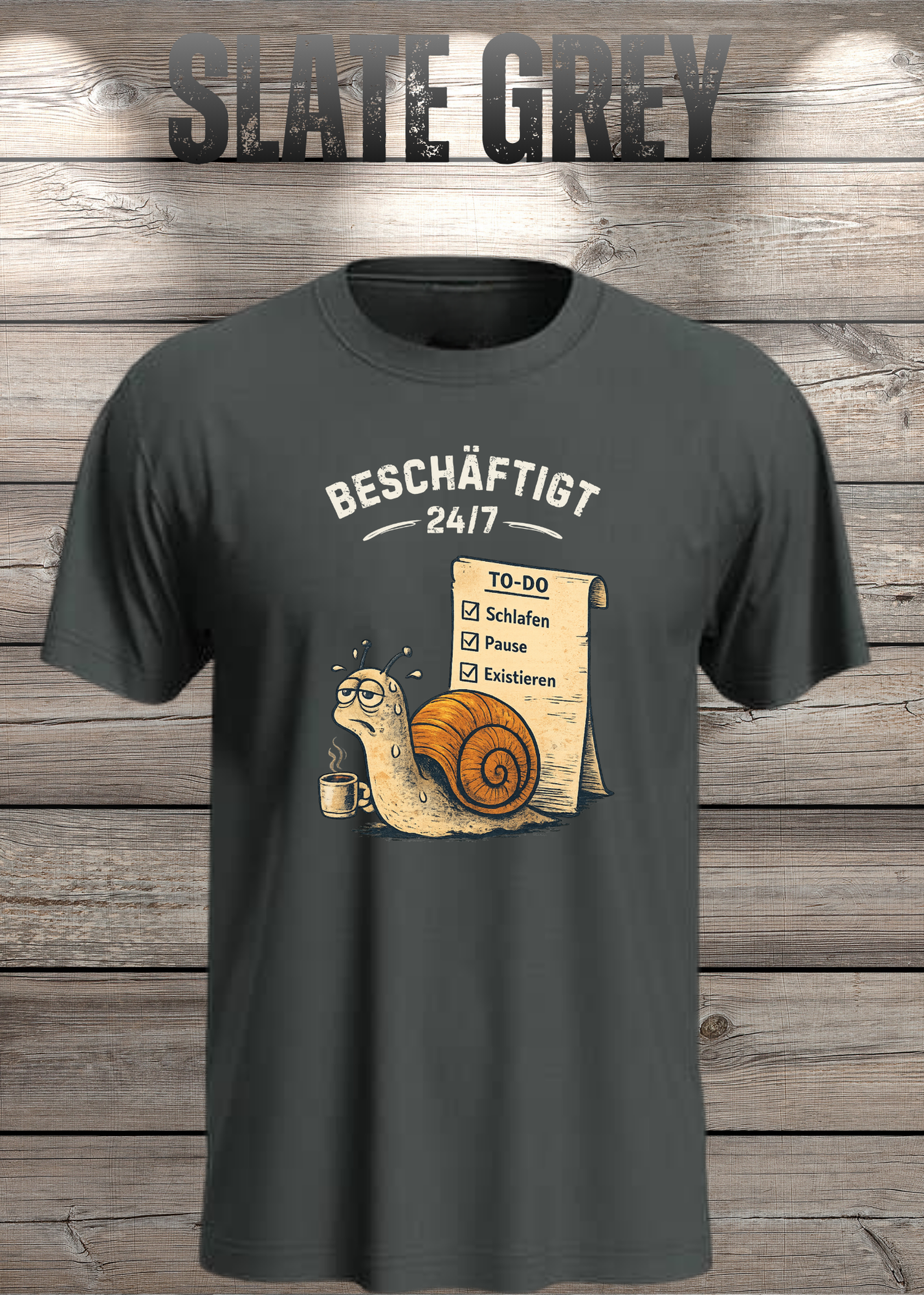 Beschäftigt 24/7 Schnecken T-Shirt in Slate Grey - Witziges Unisex Shirt