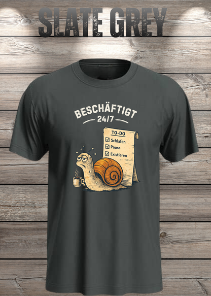 Beschäftigt 24/7 Schnecken T-Shirt in Slate Grey - Witziges Unisex Shirt