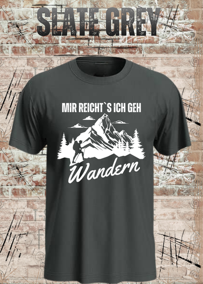 Unisex-T-Shirt „Mir reicht's, ich geh Wandern“ in Slate Grey.