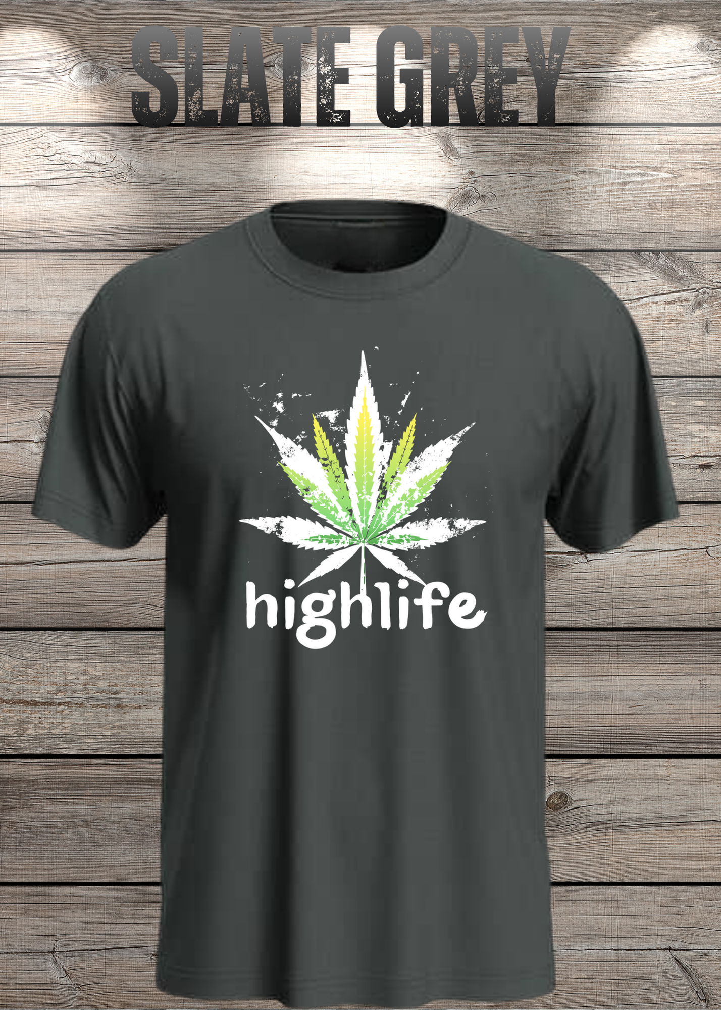 T-Shirt Highlife High Life - Marihuana Blatt Geschenkidee - Statement Unisex
