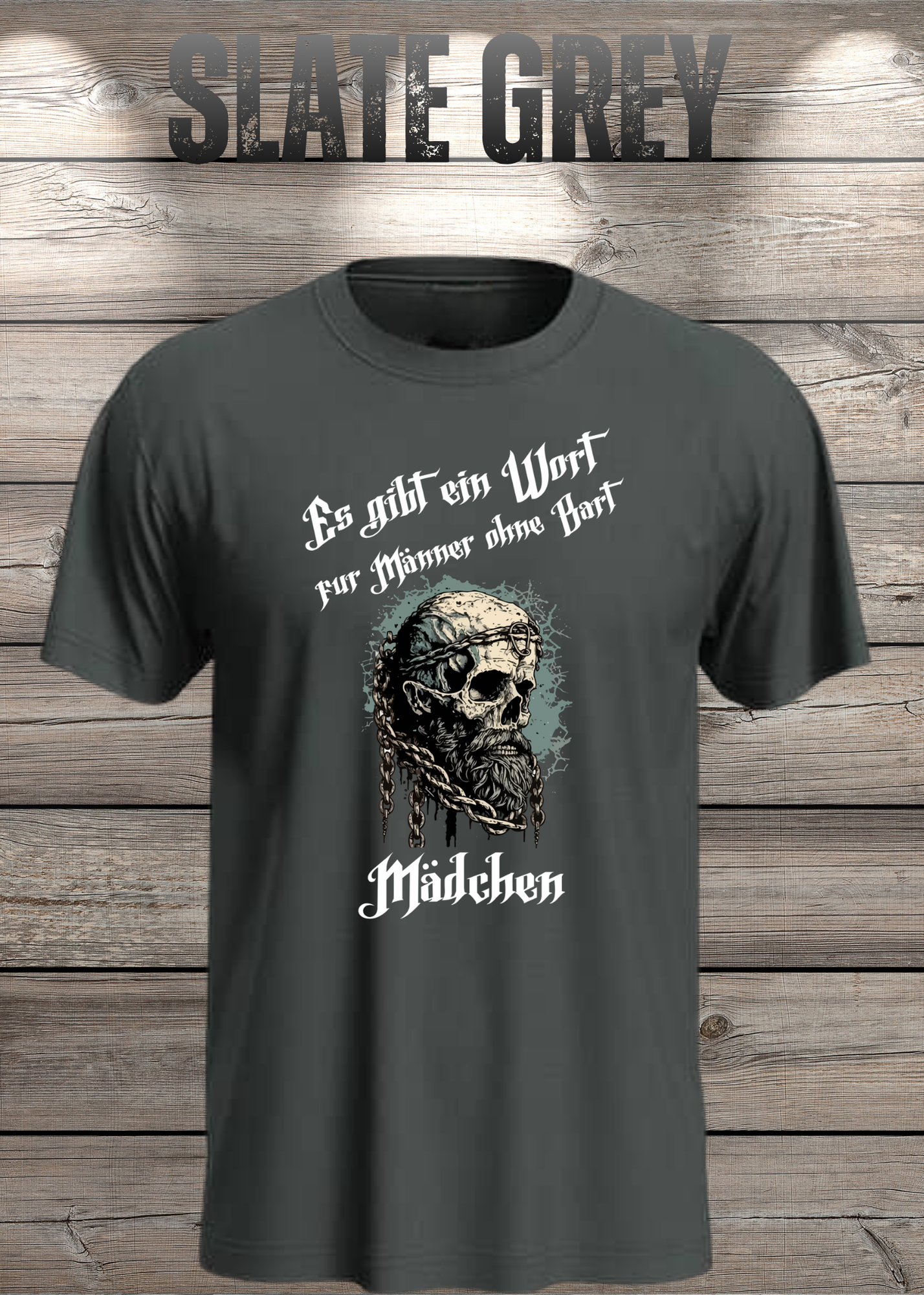 Herren T-Shirt: Es gibt einen Namen für Männer ohne Bart - Mädchen! Vikinger Edition