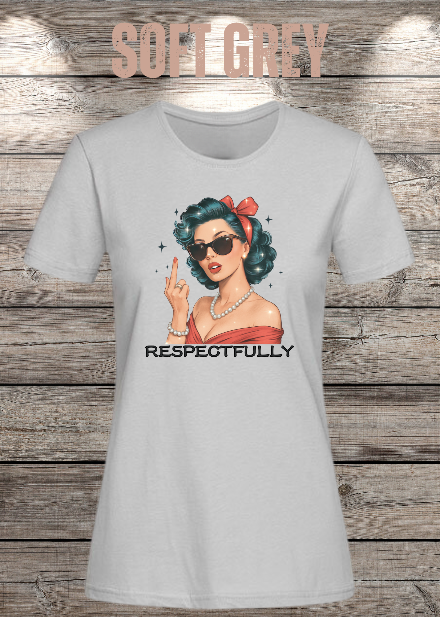 Respectfully - Sass Damen T-Shirt mit Spruch