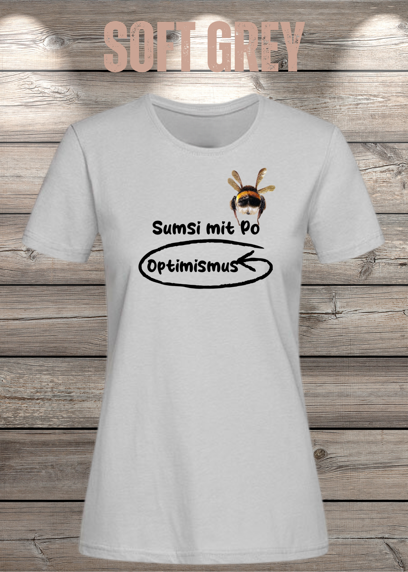 Damen T-Shirt Sumsi mit Po heißt umgekehrt Optimismus - Lustiges Wortspiel Shirt