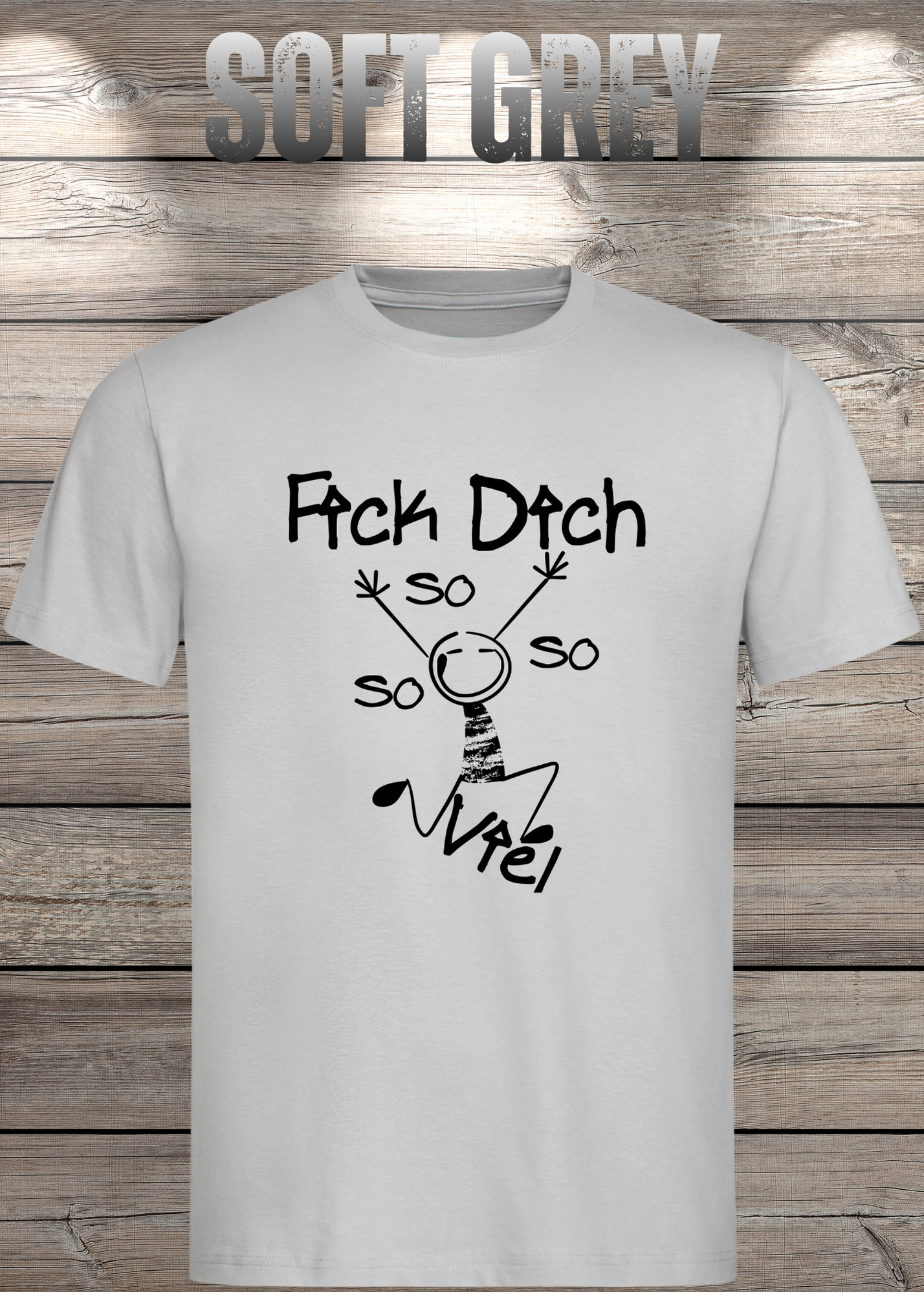 T-Shirt 'Fick Dich So So So So viel' - Lustiges Statement Geschenk Unisex