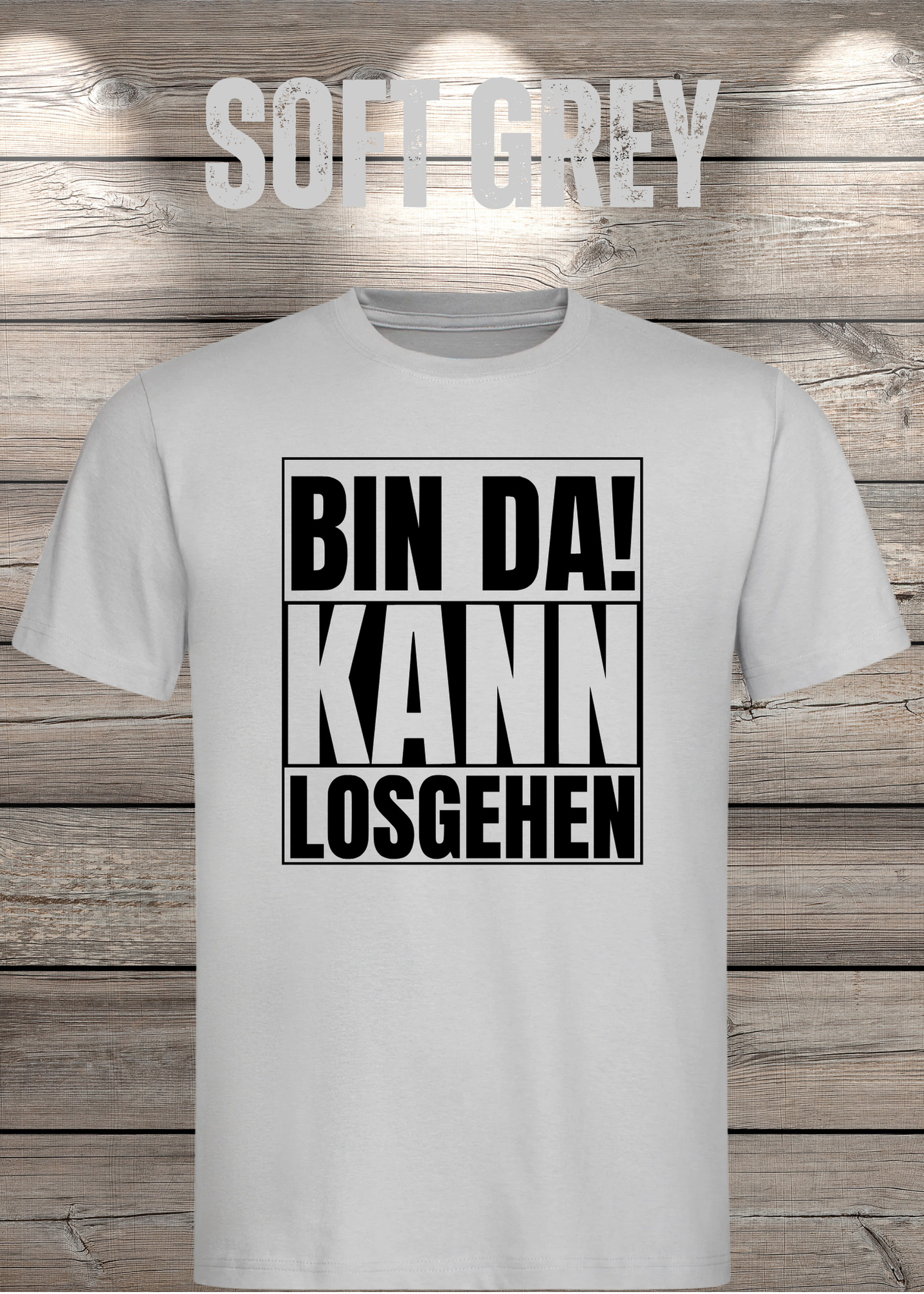 Bin da kann losgehen T-Shirt Witziger Spruch Geschenkidee Unisex