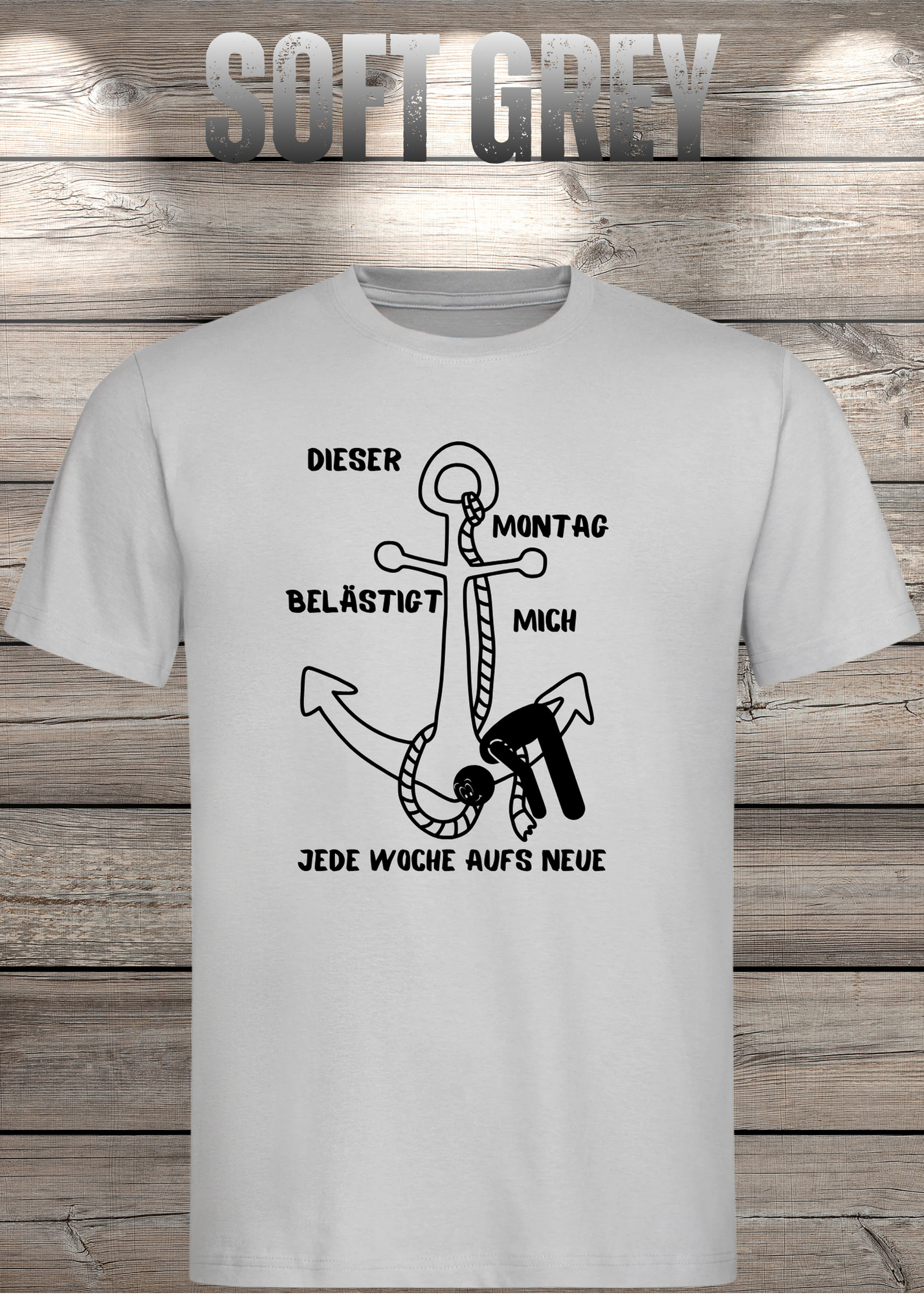 Unisex T-Shirt 'Dieser Montag belästigt mich immer wieder aufs Neue' - Witziges Anti-Montag Shirt