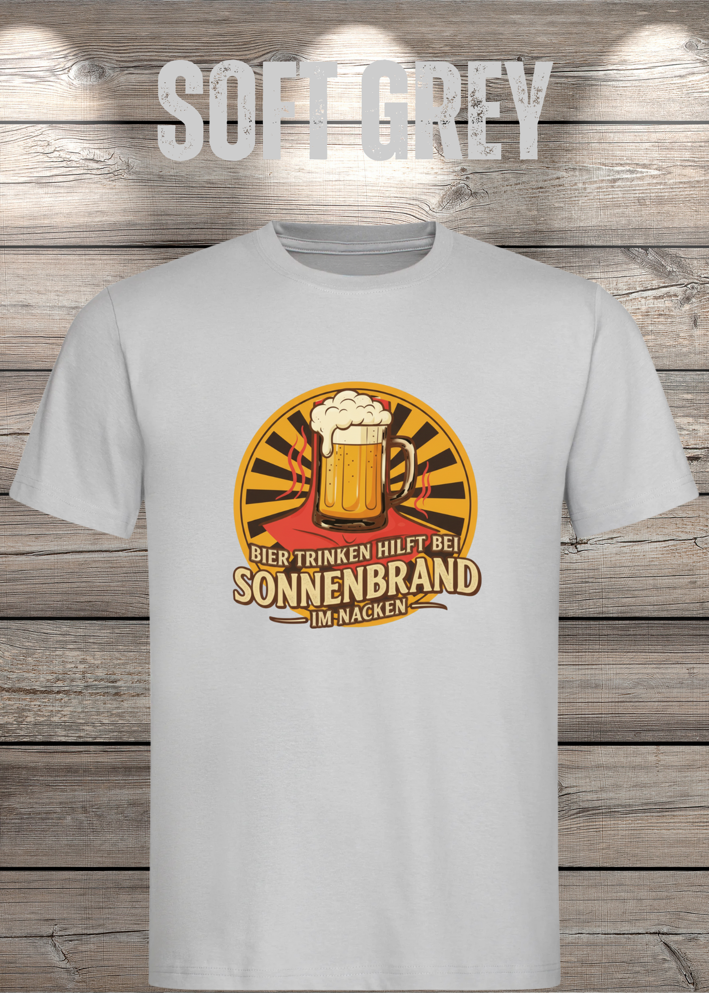 Soft Grey T Shirt Bier Trinken hilft bei Sonnenbrand im Nacken