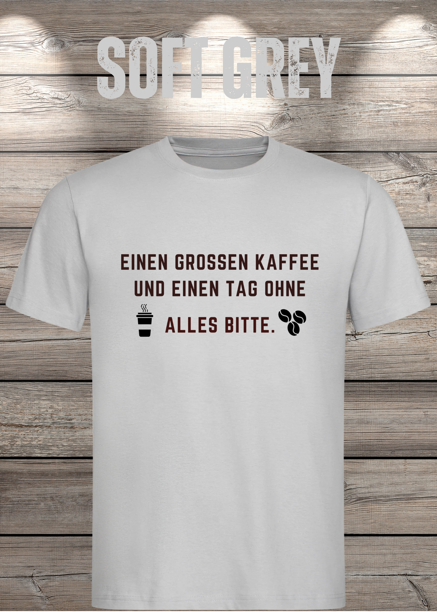 T-Shirt einen großen Kaffee und ein Tag ohne alles bitte Geschenkidee für Kaffeeliebhaber Freizeit T-Shirt Unisex