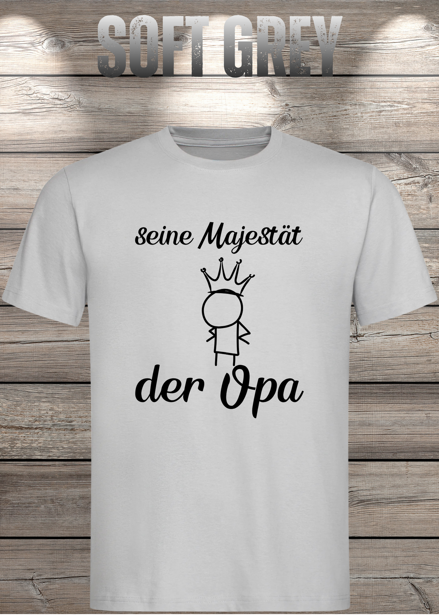 Herren T-Shirt Seine Majestät der Opa - Geburtstagsgeschenk für Opas - Lustiges Geschenk mit Spruch