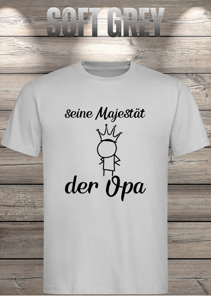 Herren T-Shirt Seine Majestät der Opa in Soft Grey.