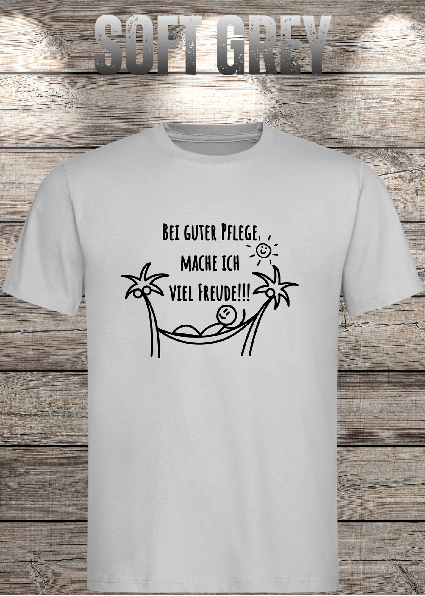 T-Shirt Unisex - Bei guter Pflege mache ich viel Freude - Geschenkidee Geburtstag Statement