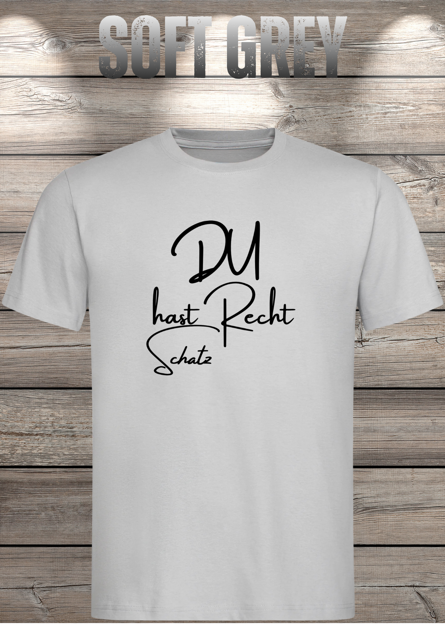 T-Shirt 'Du hast Recht Schatz' - Witziges Beziehungs-Shirt für Diplomatische
