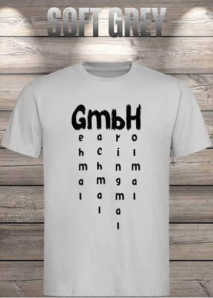 GmbH T-Shirt – Geh mal mach mal bring mal hol mal in Soft Grey.