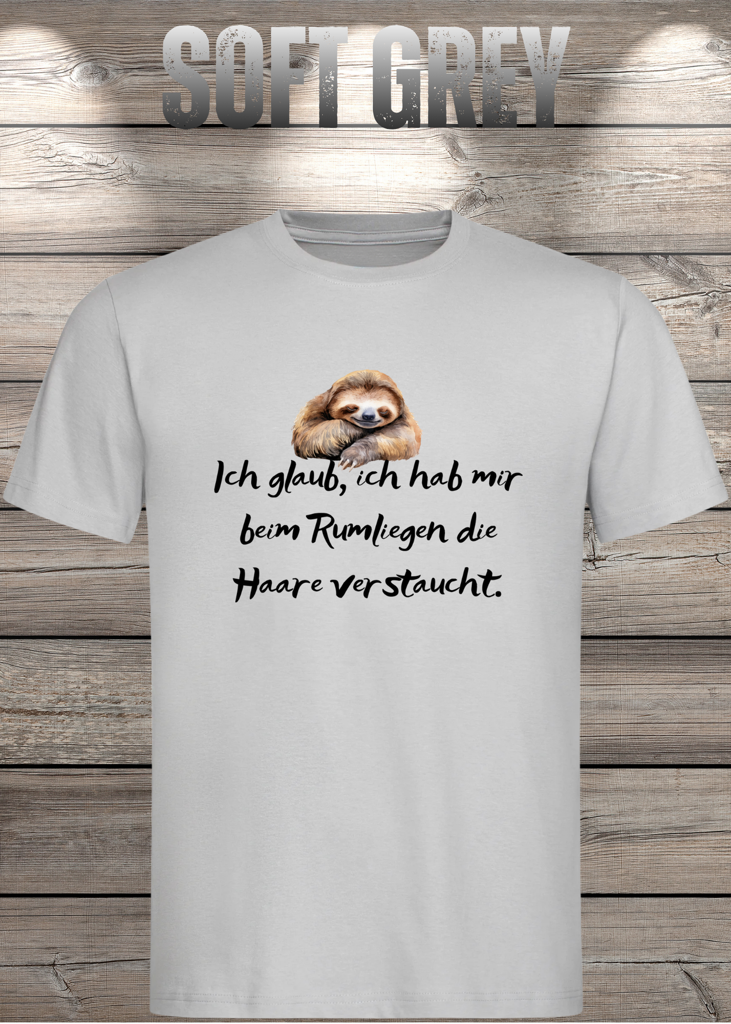 T-Shirt 'Ich glaube ich hab mir beim Rumliegen die Haare verstaucht' - Witziges Faultier-Shirt