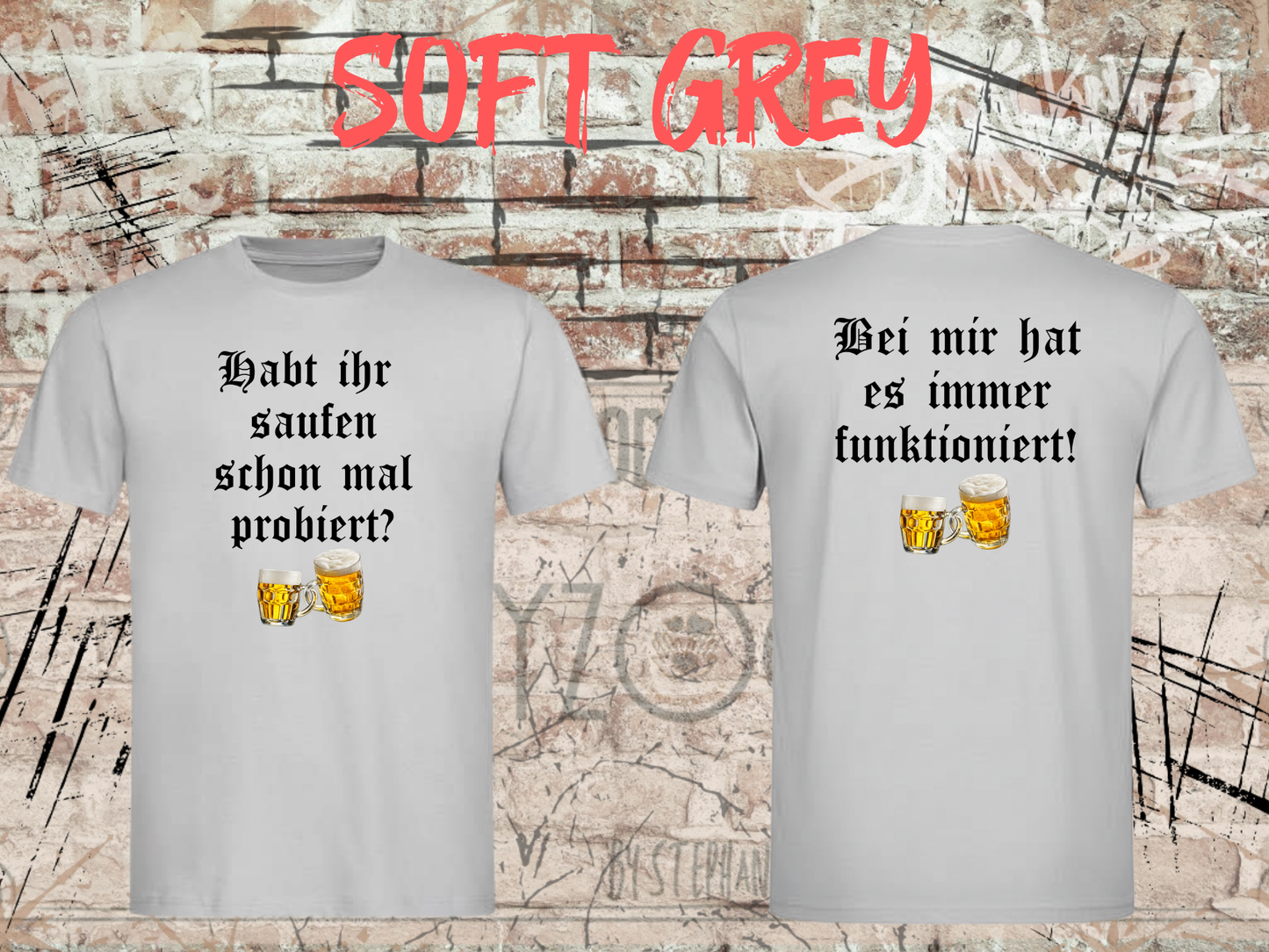 Unisex T-Shirt - Habt ihr Saufen schon mal probiert? Bei mir hat es funktioniert!