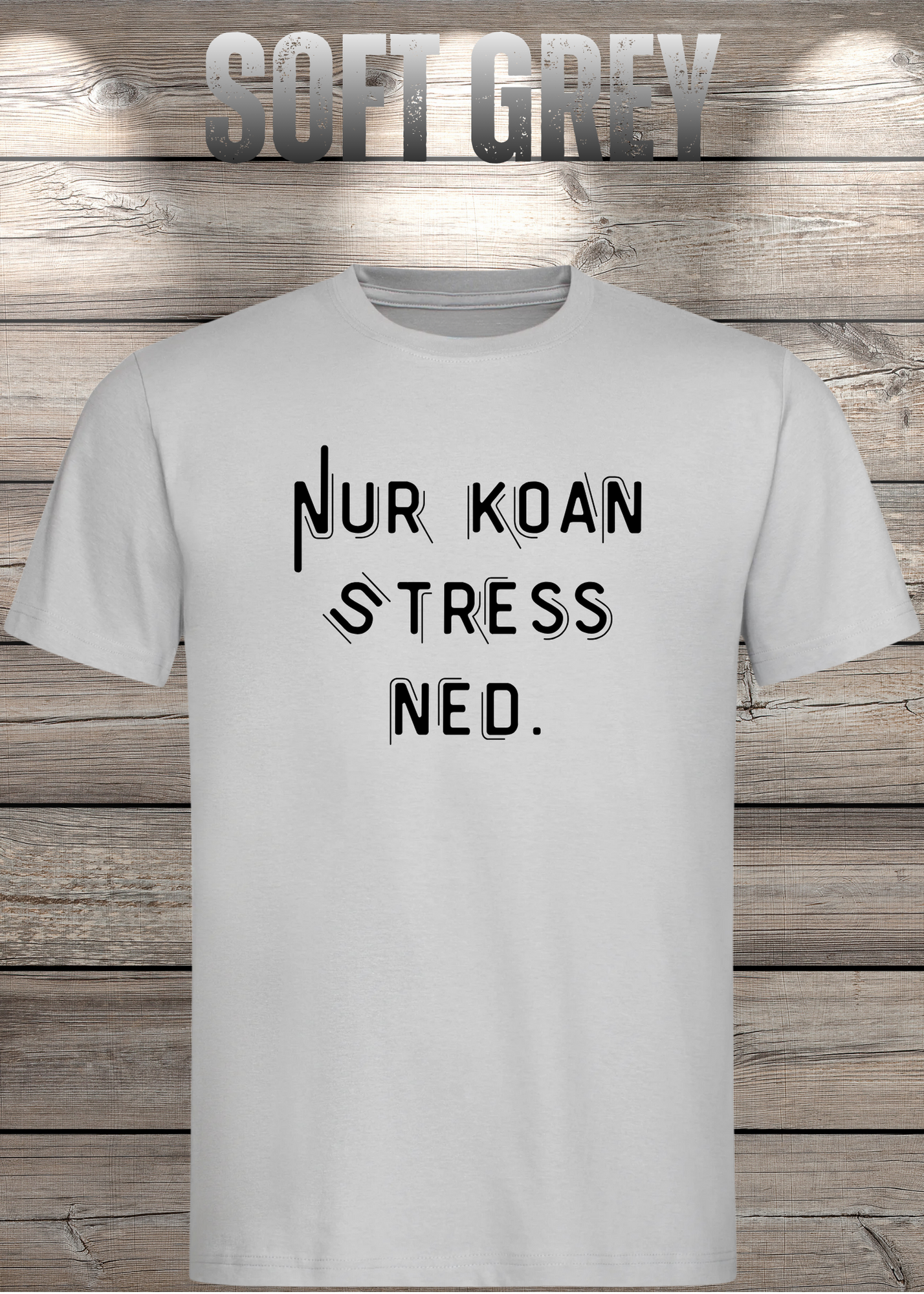 T-Shirt Nur Koan Stress ned - Bayern T-Shirt Lustige Sprüche Geschenkidee - Geburtstag Unisex viele Farben