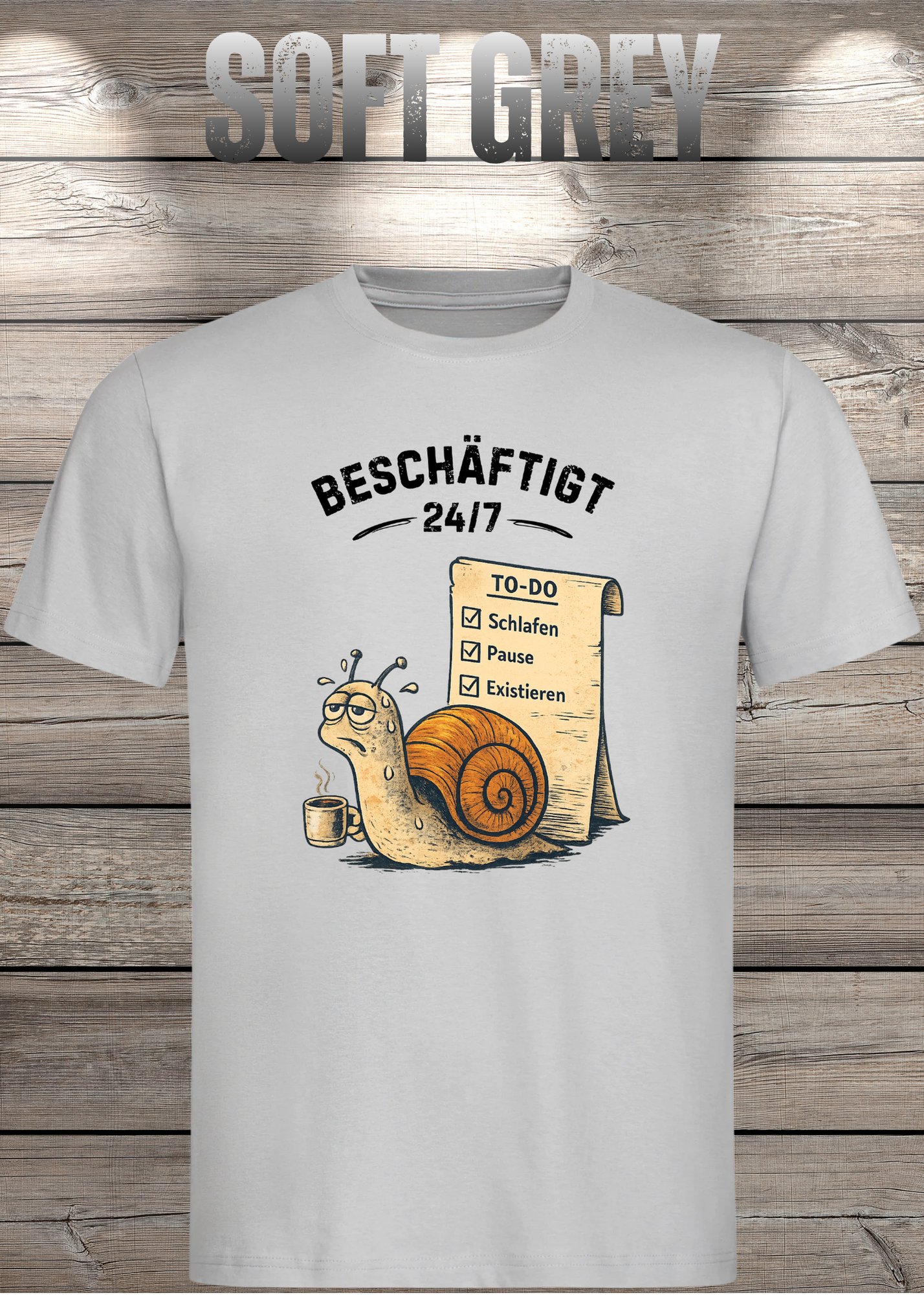 Beschäftigt 24/7 Schnecken T-Shirt in soft grey - Witziges Unisex Shirt