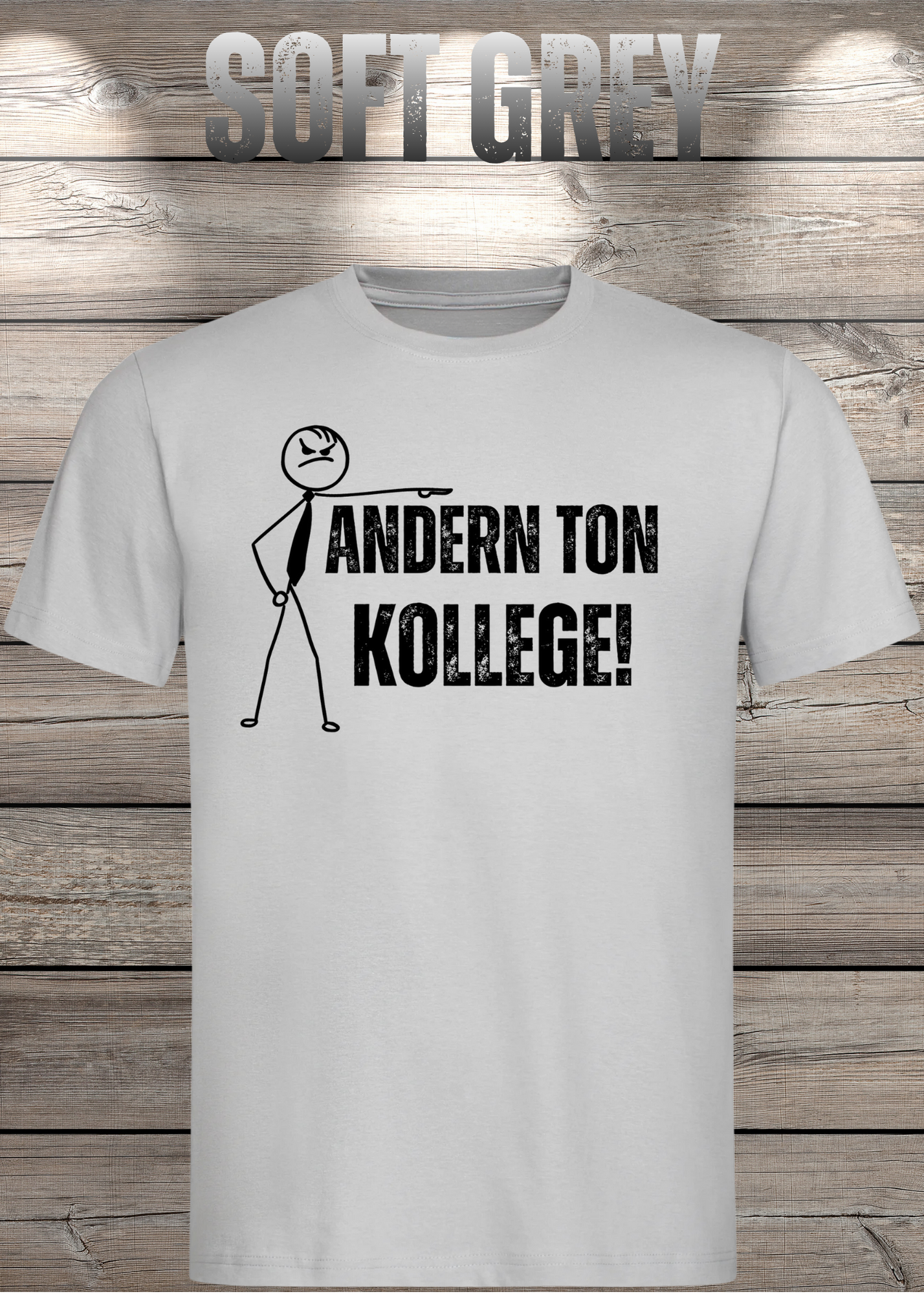 T-Shirt 'Andern Ton Kollege!' - Witziges Geschenk für Büro & Alltag