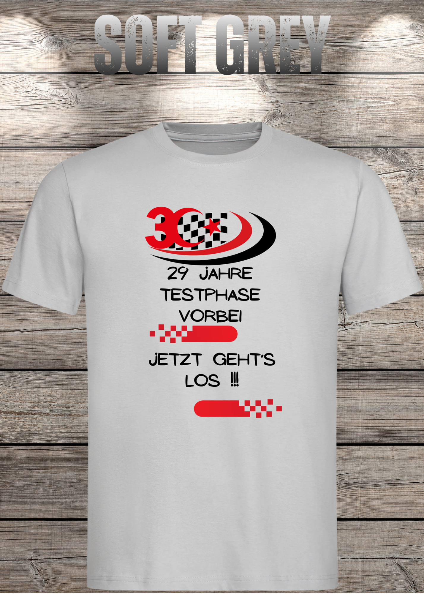 T-Shirt '30 Geburtstag - 29 Jahre Testphase jetzt gehts los' - Witziges 30er Geburtstag-Shirt